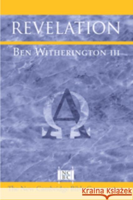 Revelation III Witherington Ben, III Witherington Ben, III Witherington 9780521806091 
