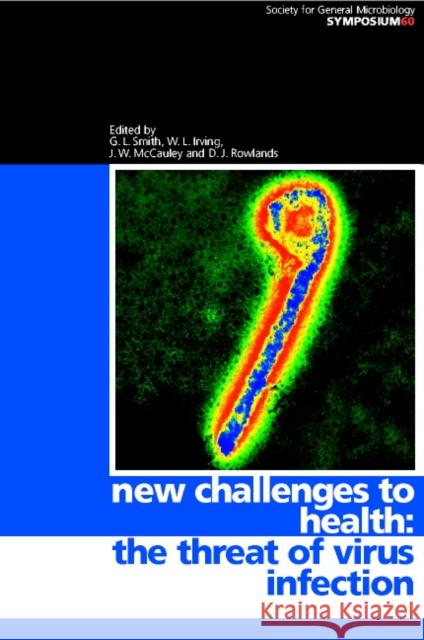 New Challenges to Health: The Threat of Virus Infection Smith, G. L. 9780521806145 Cambridge University Press
