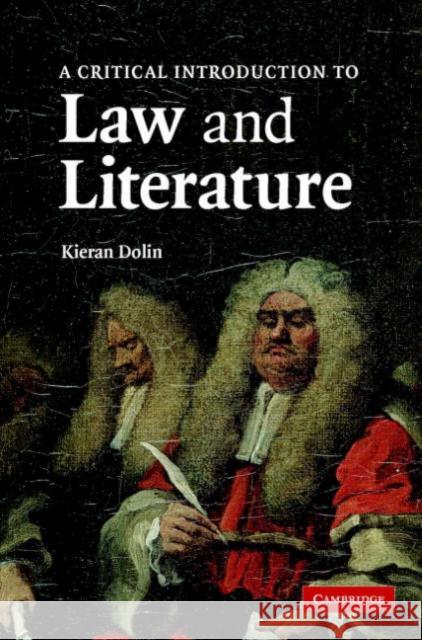 A Critical Introduction to Law and Literature Kieran Dolin 9780521807432