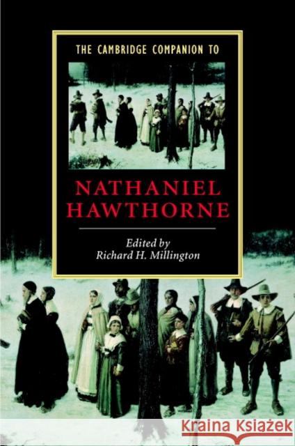 The Cambridge Companion to Nathaniel Hawthorne Richard Millington 9780521807456