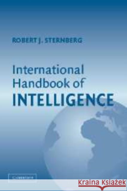 International Handbook of Intelligence Robert J. Sternberg 9780521808156 Cambridge University Press