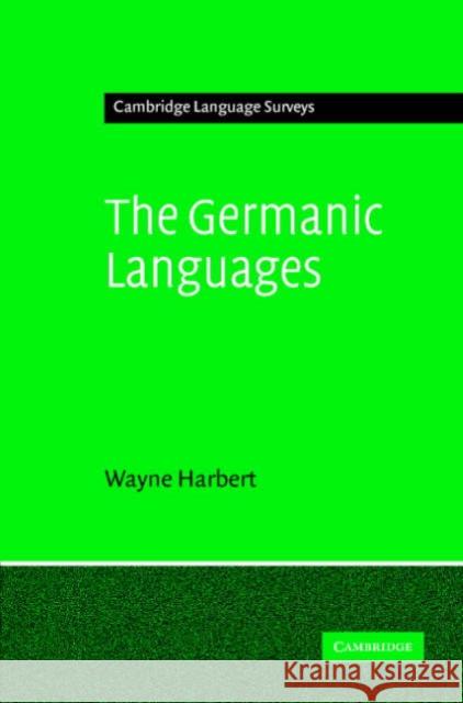The Germanic Languages Wayne Harbert R. Lass S. R. Anderson 9780521808255