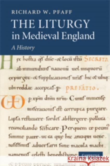 The Liturgy in Medieval England: A History Pfaff, Richard W. 9780521808477