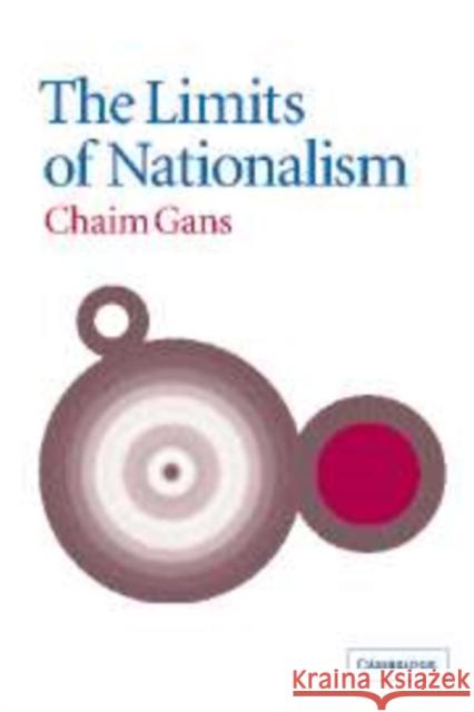 The Limits of Nationalism Chaim Gans 9780521808644