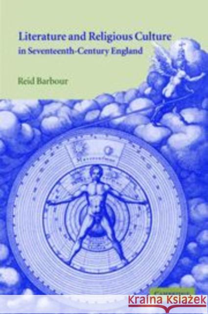Literature and Religious Culture in Seventeenth-Century England Reid Barbour Barbour 9780521809474
