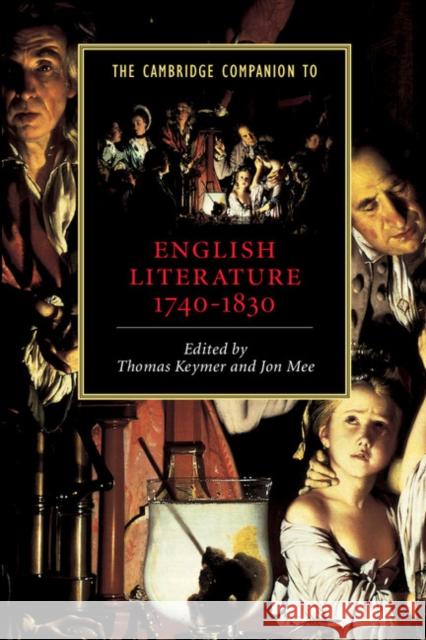 The Cambridge Companion to English Literature, 1740-1830 Tom Keymer Jon Mee Thomas Keymer 9780521809740