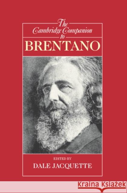 The Cambridge Companion to Brentano Dale Jacquette 9780521809801 Cambridge University Press
