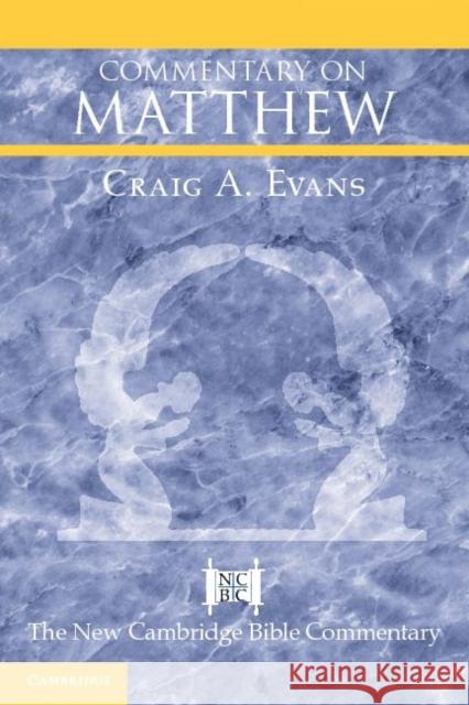 Matthew Craig A. Evans (Acadia Divinity College, Wolfville, Canada) 9780521812146 Cambridge University Press