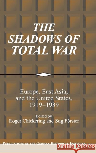 The Shadows of Total War Chickering, Roger 9780521812368