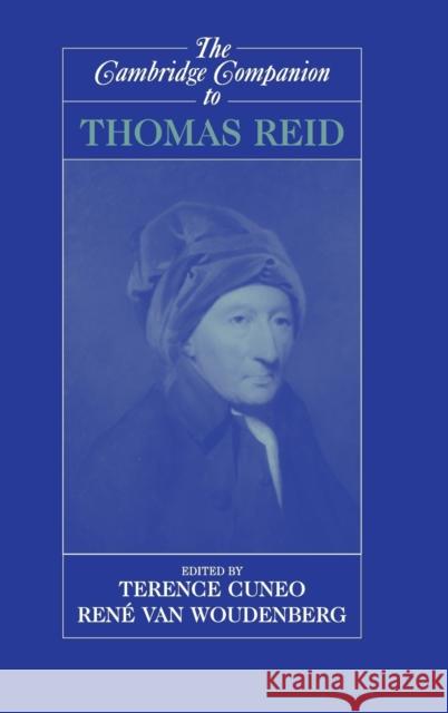 The Cambridge Companion to Thomas Reid Terence Cuneo Rene Van Woudenberg Terence Cuneo 9780521812702 Cambridge University Press