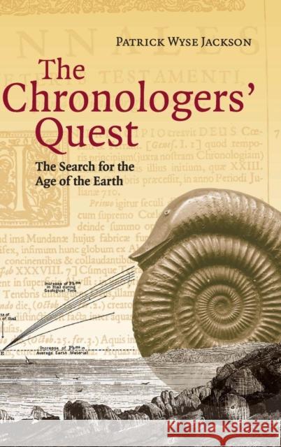 The Chronologers' Quest: The Search for the Age of the Earth Jackson, Patrick Wyse 9780521813327