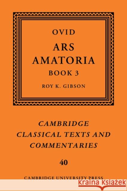 Ovid: Ars Amatoria, Book III  9780521813709 CAMBRIDGE UNIVERSITY PRESS