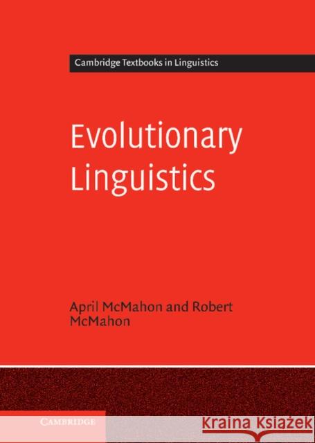 Evolutionary Linguistics April McMahon Robert McMahon  9780521814508