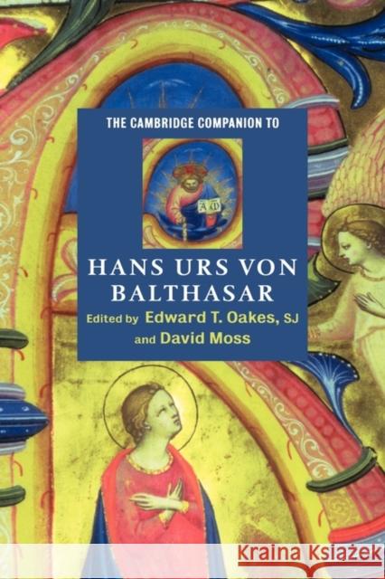 The Cambridge Companion to Hans Urs Von Balthasar Oakes S. J., Edward T. 9780521814676 Cambridge University Press