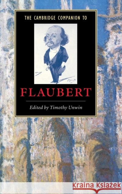 The Cambridge Companion to Flaubert Timothy Unwin 9780521815512 Cambridge University Press