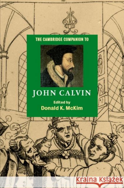 The Cambridge Companion to John Calvin Donald K. McKim 9780521816472 Cambridge University Press