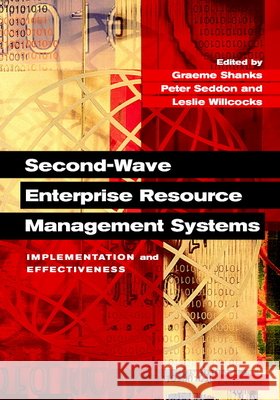 Second-Wave Enterprise Resource Planning Systems Shanks, Graeme 9780521819022 Cambridge University Press