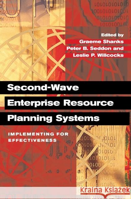 Second-Wave Enterprise Resource Planning Systems Shanks, Graeme 9780521819022 Cambridge University Press