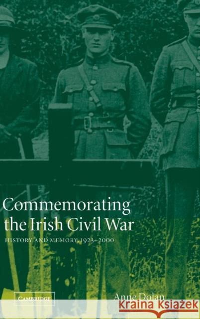 Commemorating the Irish Civil War Dolan, Anne 9780521819046