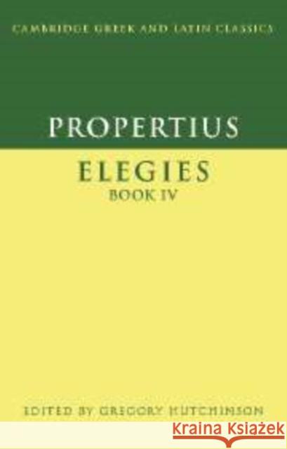 Propertius: Elegies Book IV Sextus Propertius 9780521819572 CAMBRIDGE GENERAL ACADEMIC