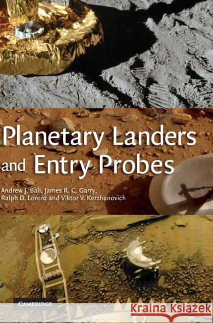 Planetary Landers and Entry Probes Andrew Ball James Garry Ralph Lorenz 9780521820028 Cambridge University Press
