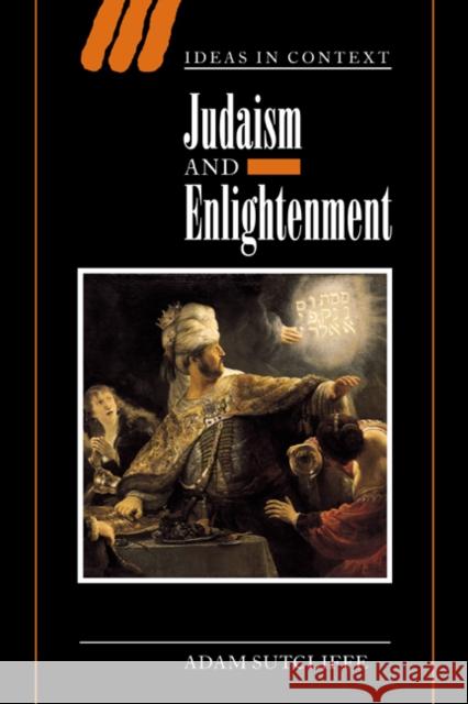 Judaism and Enlightenment Adam Sutcliffe 9780521820158 0