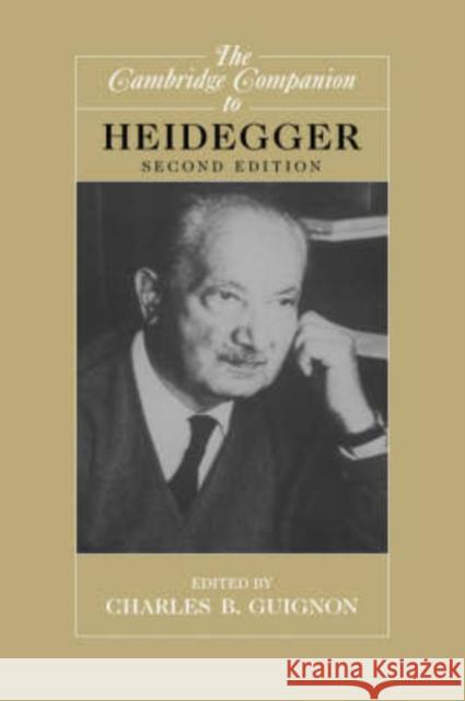 The Cambridge Companion to Heidegger Charles B. Guignon 9780521821360 Cambridge University Press