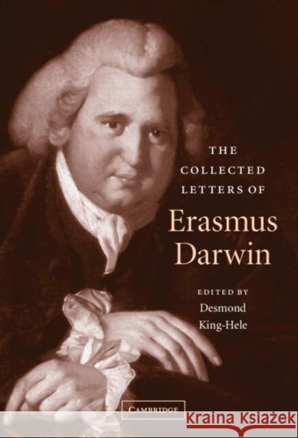 The Collected Letters of Erasmus Darwin Erasmus Darwin Desmond King-Hele 9780521821568 Cambridge University Press