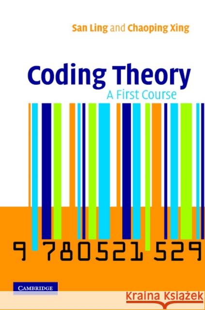 Coding Theory: A First Course Ling, San 9780521821919 Cambridge University Press