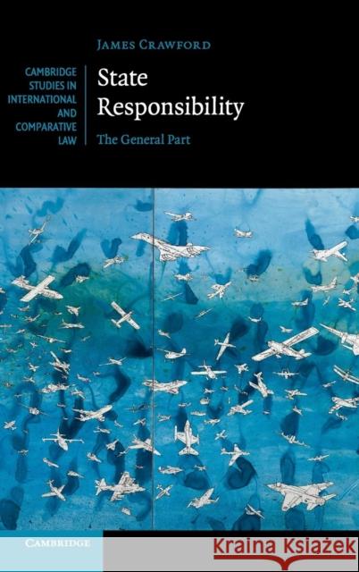 State Responsibility: The General Part Crawford, James 9780521822664