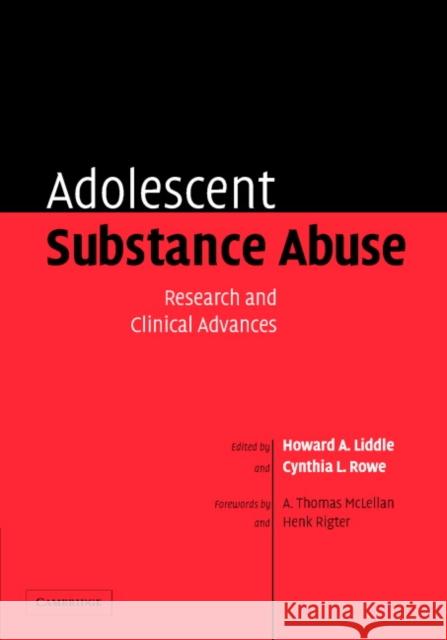 Adolescent Substance Abuse: Research and Clinical Advances Liddle, Howard a. 9780521823586