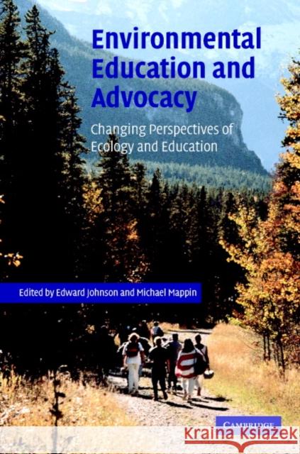 Environmental Education and Advocacy: Changing Perspectives of Ecology and Education Johnson, Edward A. 9780521824101 Cambridge University Press