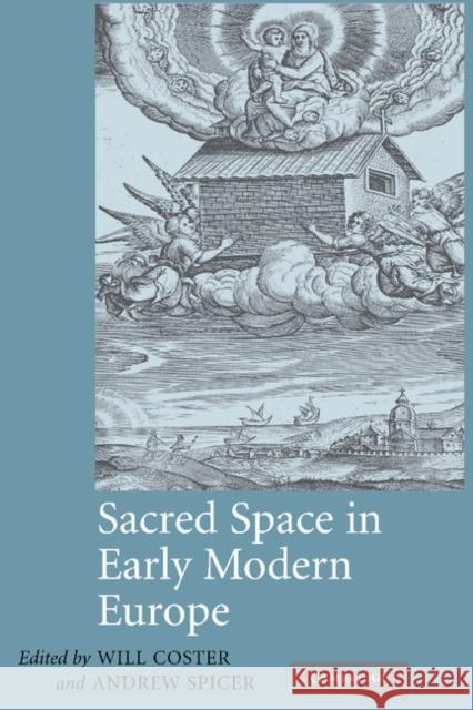 Sacred Space in Early Modern Europe Will Coster Andrew Spicer 9780521824873