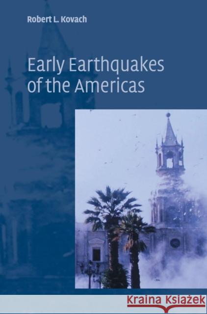 Early Earthquakes of the Americas Robert Kovach Robert L. Kovach 9780521824897 Cambridge University Press
