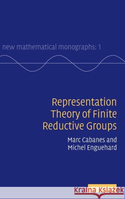 Representation Theory of Finite Reductive Groups Marc Cabanes Michel Enguehard Bela Bollobas 9780521825177 Cambridge University Press