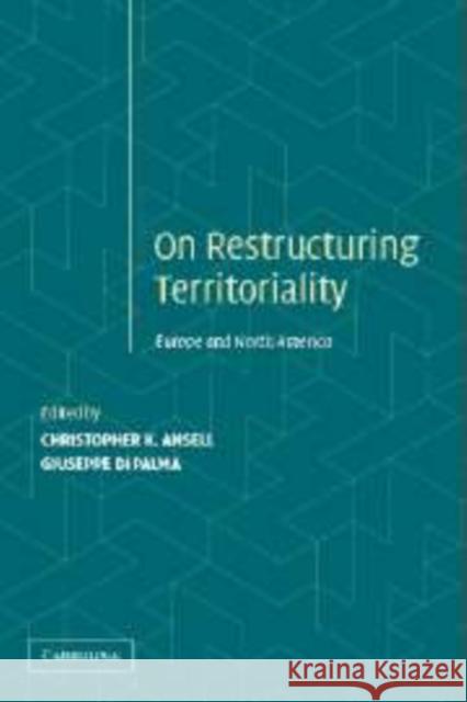 Restructuring Territoriality: Europe and the United States Compared Ansell, Christopher K. 9780521825559 Cambridge University Press