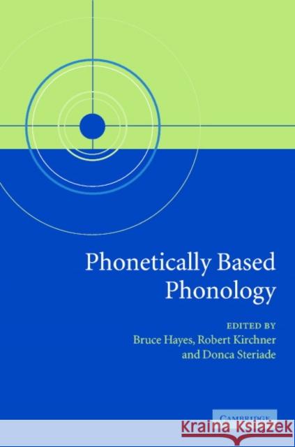 Phonetically Based Phonology Robert Kirchner Donca Steriade Bruce Hayes 9780521825788 Cambridge University Press