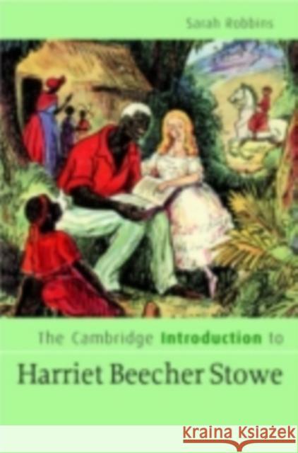 The Cambridge Companion to Harriet Beecher Stowe Cindy Weinstein 9780521825924 Cambridge University Press