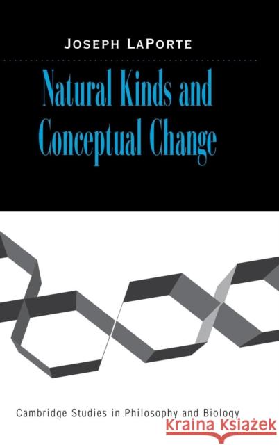 Natural Kinds and Conceptual Change Joseph Laporte 9780521825993 Cambridge University Press