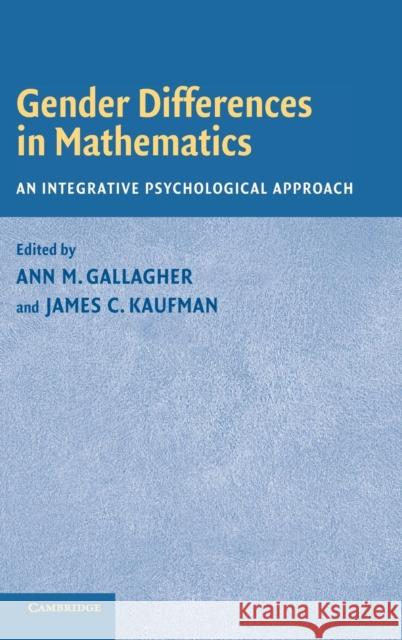 Gender Differences in Mathematics: An Integrative Psychological Approach Gallagher, Ann M. 9780521826051 Cambridge University Press