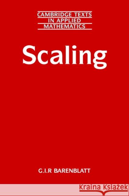 Scaling G. I. Barenblatt 9780521826570 CAMBRIDGE UNIVERSITY PRESS