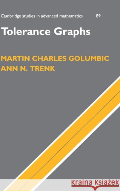 Tolerance Graphs Martin Golumbic Ann Trenk 9780521827584 Cambridge University Press