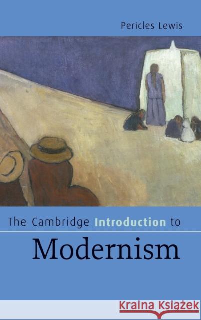 The Cambridge Introduction to Modernism Pericles Lewis 9780521828093 Cambridge University Press