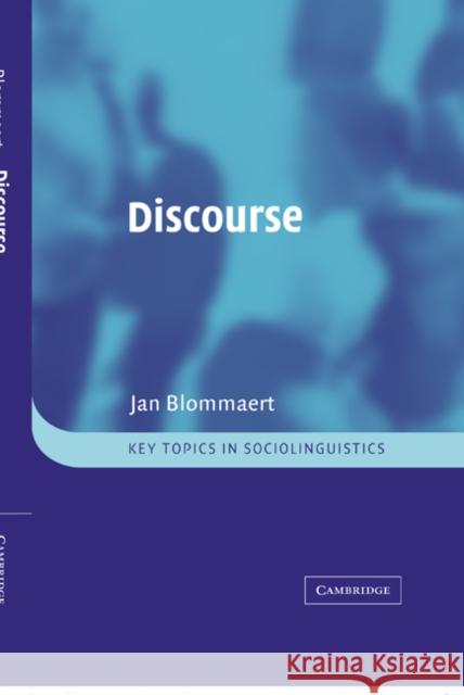 Discourse: A Critical Introduction Blommaert, Jan 9780521828178