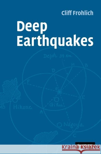 Deep Earthquakes Cliff Frohlich 9780521828697 