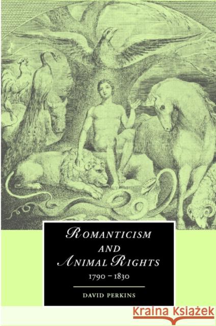 Romanticism and Animal Rights David Perkins James Chandler Marilyn Butler 9780521829410 Cambridge University Press