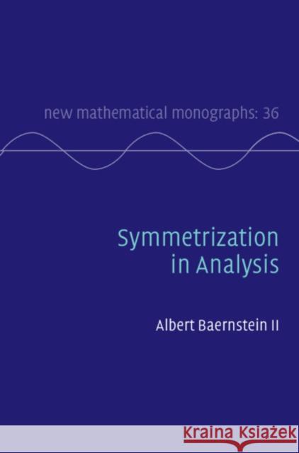 Symmetrization in Analysis Albert Baernstei 9780521830478 Cambridge University Press