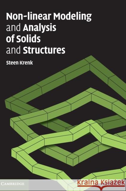 Non-Linear Modeling and Analysis of Solids and Structures Krenk, Steen 9780521830546 0