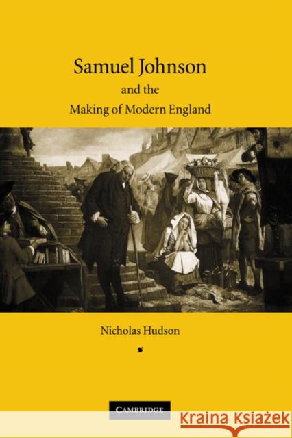 Samuel Johnson and the Making of Modern England Nicholas Hudson 9780521831253 Cambridge University Press