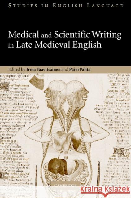Medical and Scientific Writing in Late Medieval English Irma Taavitsainen Paivi Pahta Merja Kyt” 9780521831338